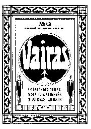 Vairas / redaktorius-leidėjas A. Smetona. - 1914-1915, 1923-1924, 1929-1940